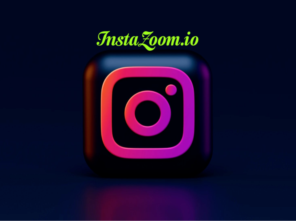 Insta Zoom